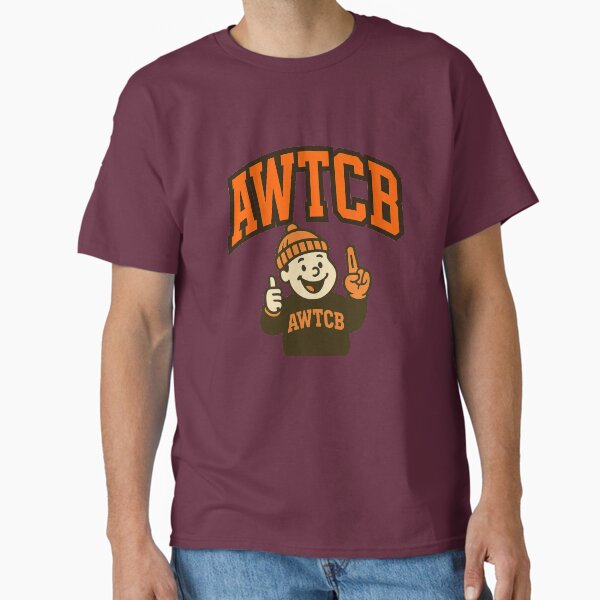 "And We're The Cleveland Browns" Classic T-Shirt 