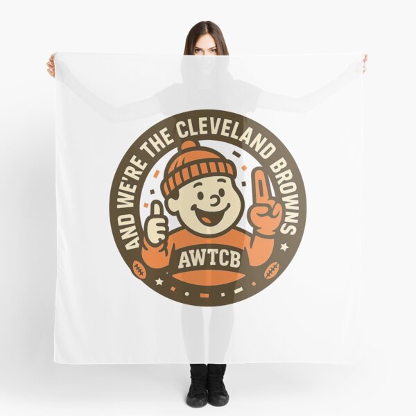 "And We're The Cleveland Browns" Scarf 
