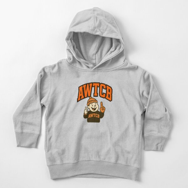 "And We're The Cleveland Browns" Toddler Pullover Hoodie 