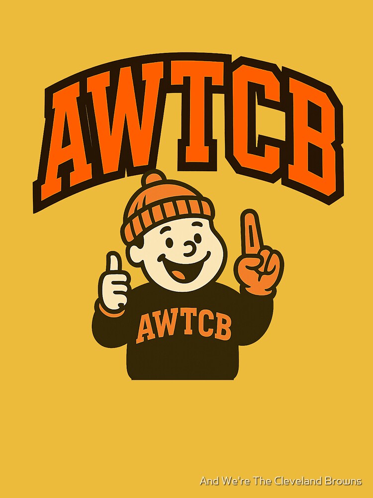 "And We're The Cleveland Browns" Essential T-Shirt - Image 5