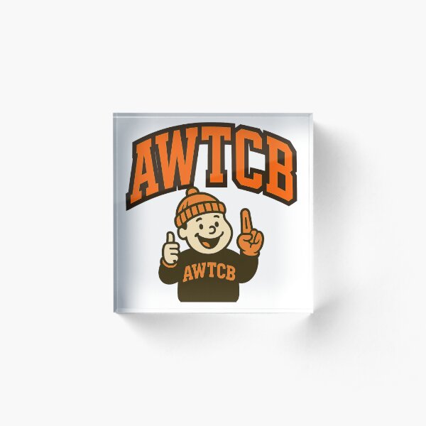 "And We're The Cleveland Browns" Acrylic Block 