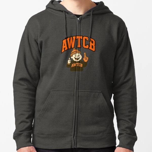 "And We're The Cleveland Browns" Zipped Hoodie 