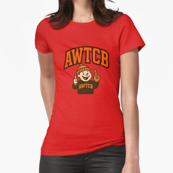 "And We're The Cleveland Browns" Fitted T-Shirt 