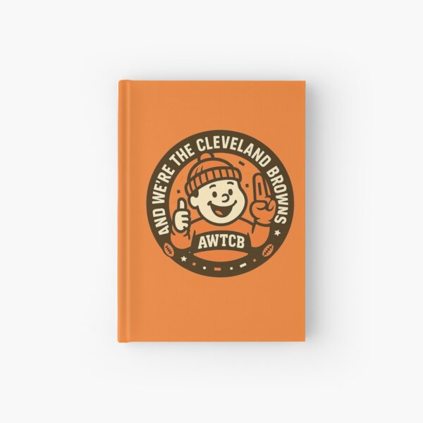 "And We're The Cleveland Browns" Journal for Sale by KJCDigital