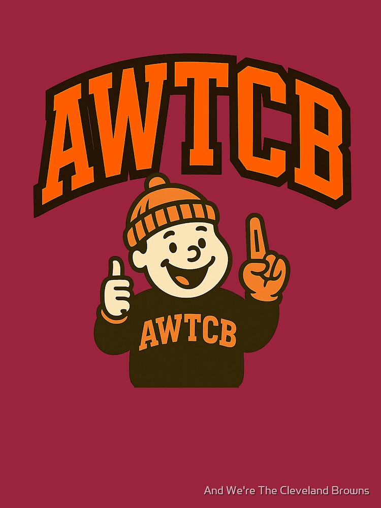 "And We're The Cleveland Browns" Long Sleeve T-Shirt - Image 5