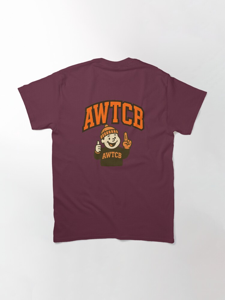 "And We're The Cleveland Browns" Classic T-Shirt - Image 5