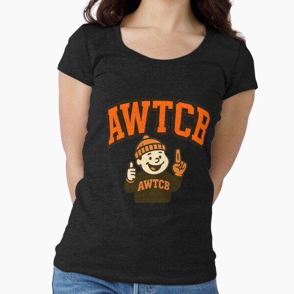 "And We're The Cleveland Browns" Fitted Scoop T-Shirt for Sale by KJCDigital