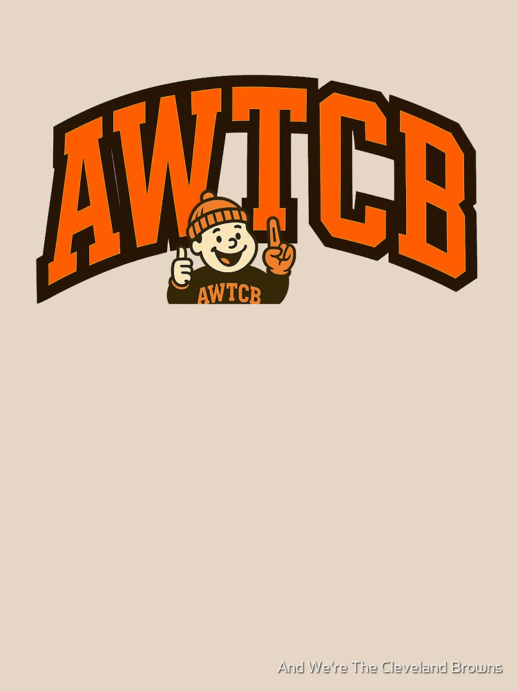 "And We're The Cleveland Browns" Relaxed Fit T-Shirt - Image 2