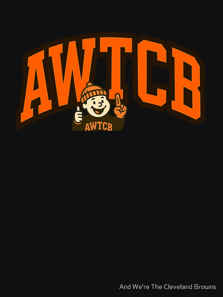 "And We're The Cleveland Browns" Active T-Shirt - Image 3