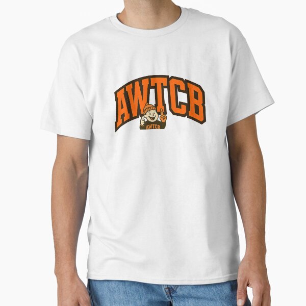 "And We're The Cleveland Browns" Classic T-Shirt 