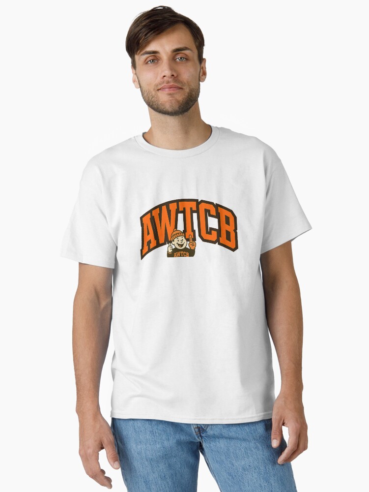 "And We're The Cleveland Browns" Classic T-Shirt - Image 5