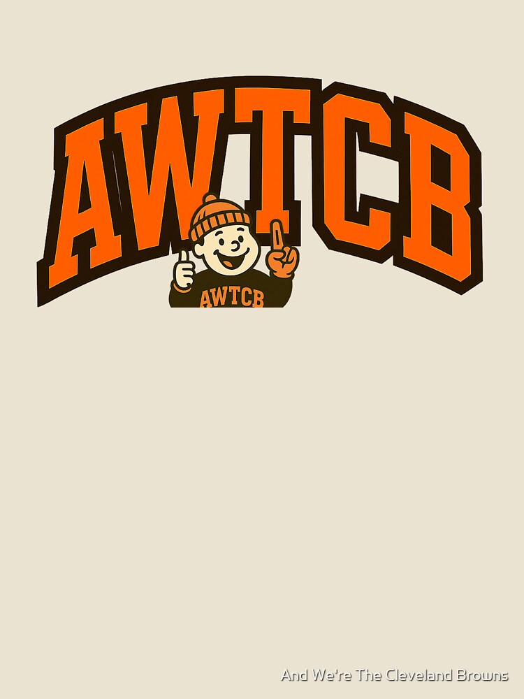 "And We're The Cleveland Browns" Relaxed T-Shirt - Image 5