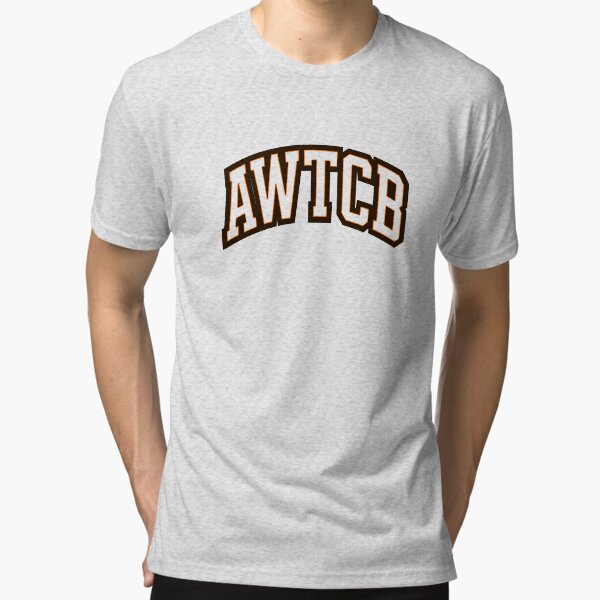 "And We're The Cleveland Browns - AWTCB" Tri-blend T-Shirt for Sale by KJCDigital