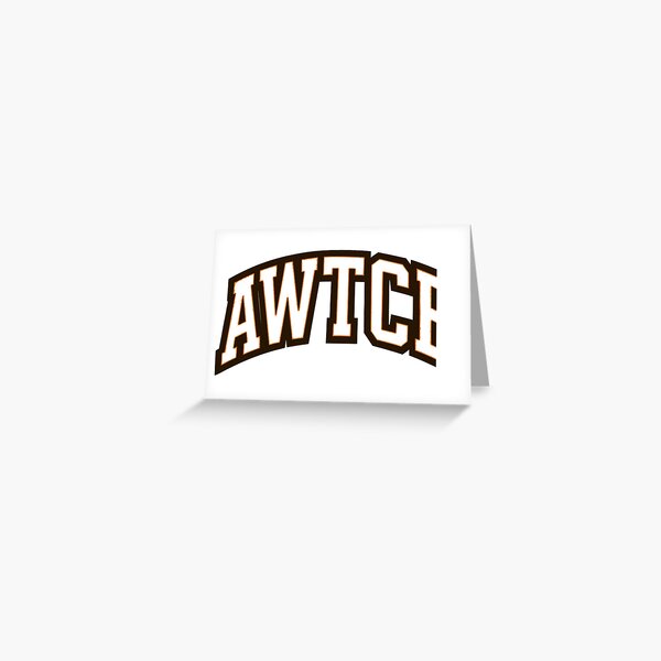 "And We're The Cleveland Browns - AWTCB" Greeting Card 