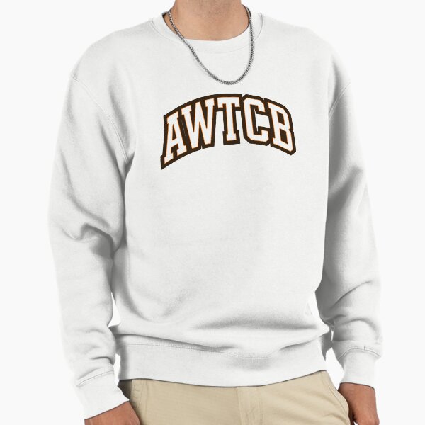 "And We're The Cleveland Browns - AWTCB" Pullover Sweatshirt 