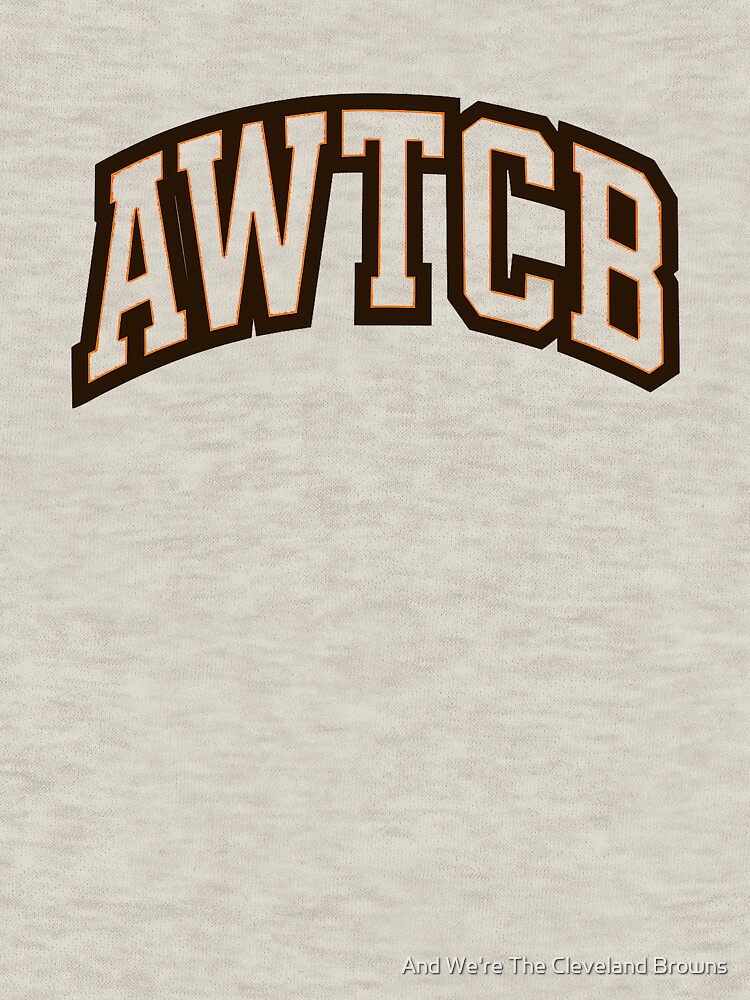 "And We're The Cleveland Browns - AWTCB" Zipped Hoodie - Image 5