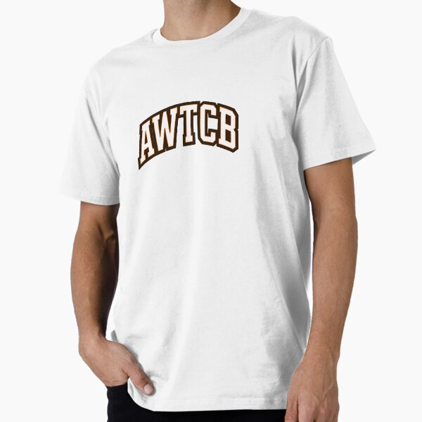 "And We're The Cleveland Browns - AWTCB" Premium T-Shirt 
