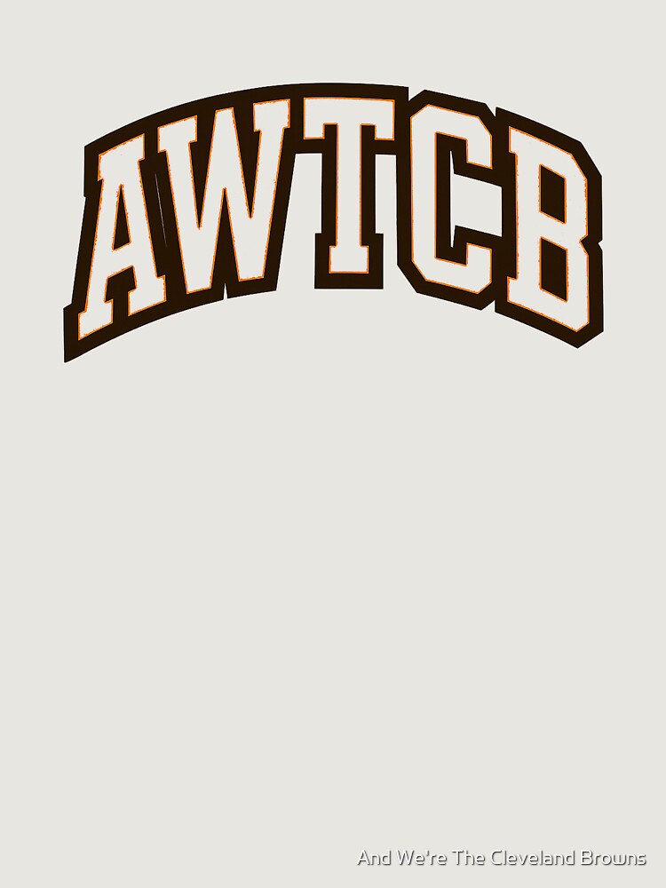 "And We're The Cleveland Browns - AWTCB" Premium Oversized Sweatshirt - Image 5