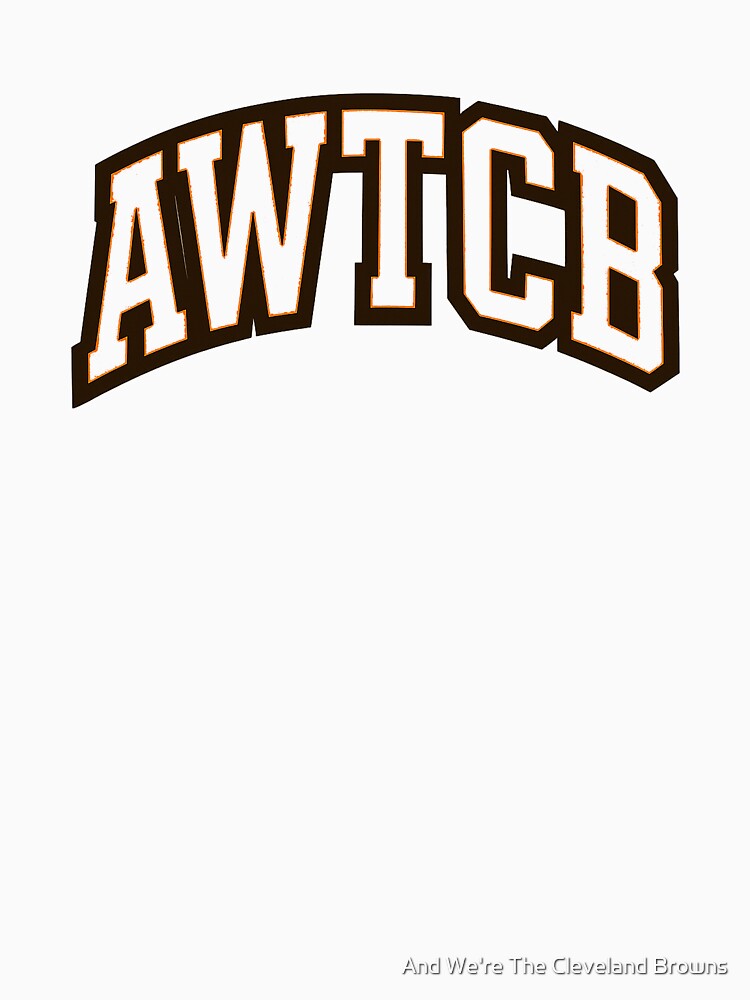 "And We're The Cleveland Browns - AWTCB" Racerback Tank Top - Image 3