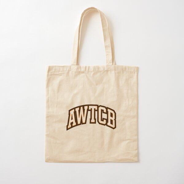 "And We're The Cleveland Browns - AWTCB" Tote Bag 