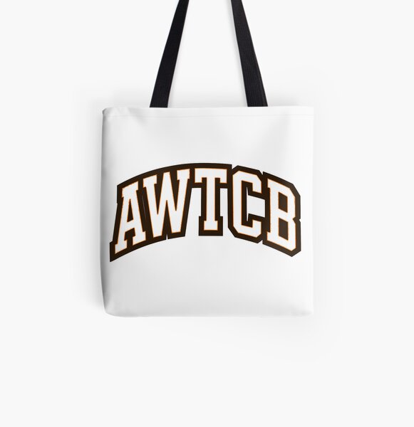 "And We're The Cleveland Browns - AWTCB" Tote Bag 