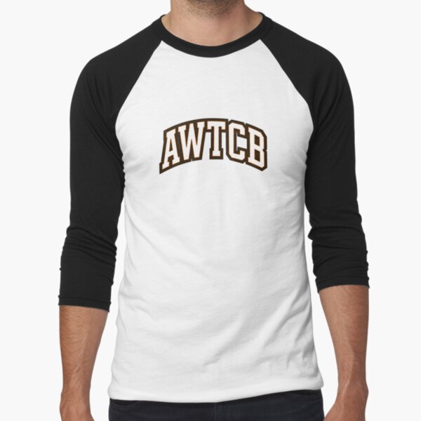 "And We're The Cleveland Browns - AWTCB" Baseball ¾ Sleeve T-Shirt 
