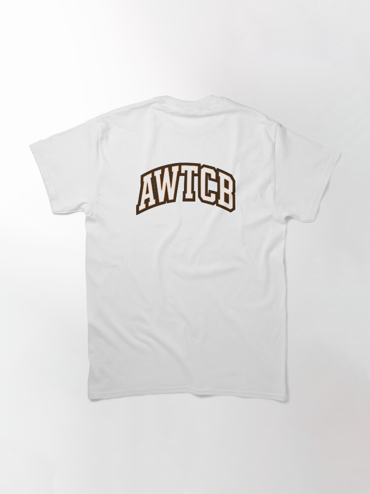 "And We're The Cleveland Browns - AWTCB" Classic T-Shirt - Image 6