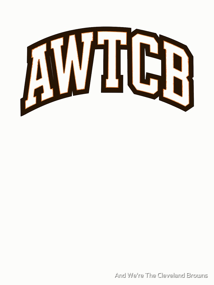 "And We're The Cleveland Browns - AWTCB" Pullover Sweatshirt - Image 5