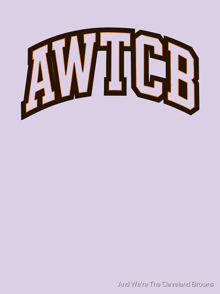 "And We're The Cleveland Browns - AWTCB" Vintage Wash T-Shirt - Image 5