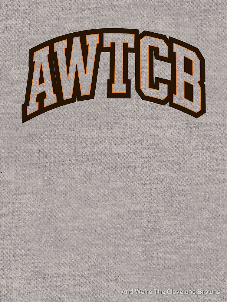 "And We're The Cleveland Browns - AWTCB" Lightweight Hoodie - Image 5