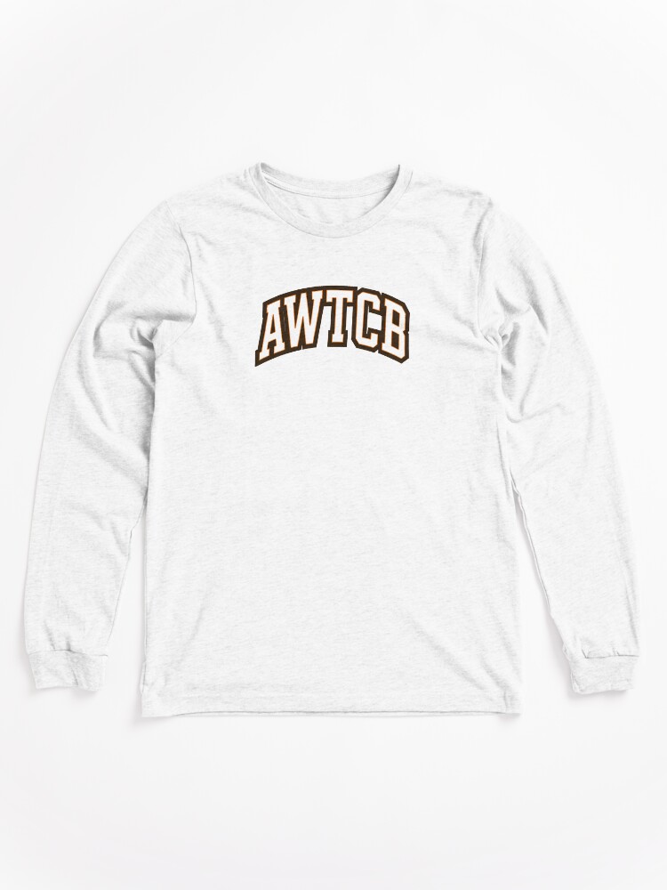 "And We're The Cleveland Browns - AWTCB" Long Sleeve T-Shirt - Image 3