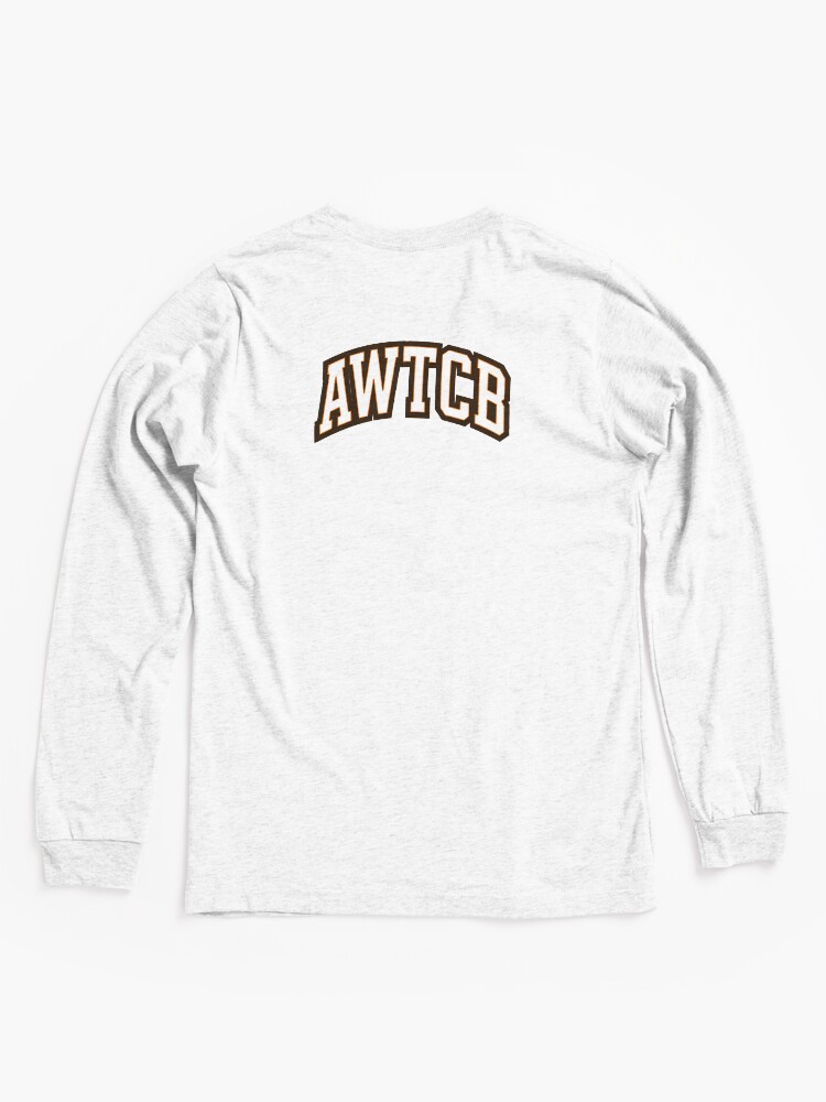 "And We're The Cleveland Browns - AWTCB" Long Sleeve T-Shirt - Image 6