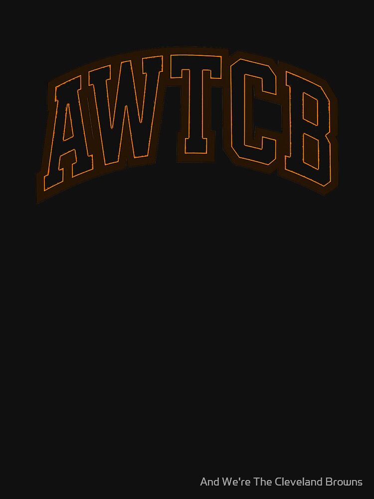 "And We're The Cleveland Browns - AWTCB" Active T-Shirt - Image 5