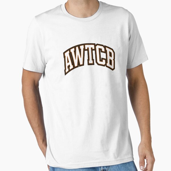 "And We're The Cleveland Browns - AWTCB" Essential T-Shirt for Sale by KJCDigital