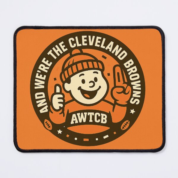 "And We're The Cleveland Browns - Seal" Mouse Pad for Sale by KJCDigital