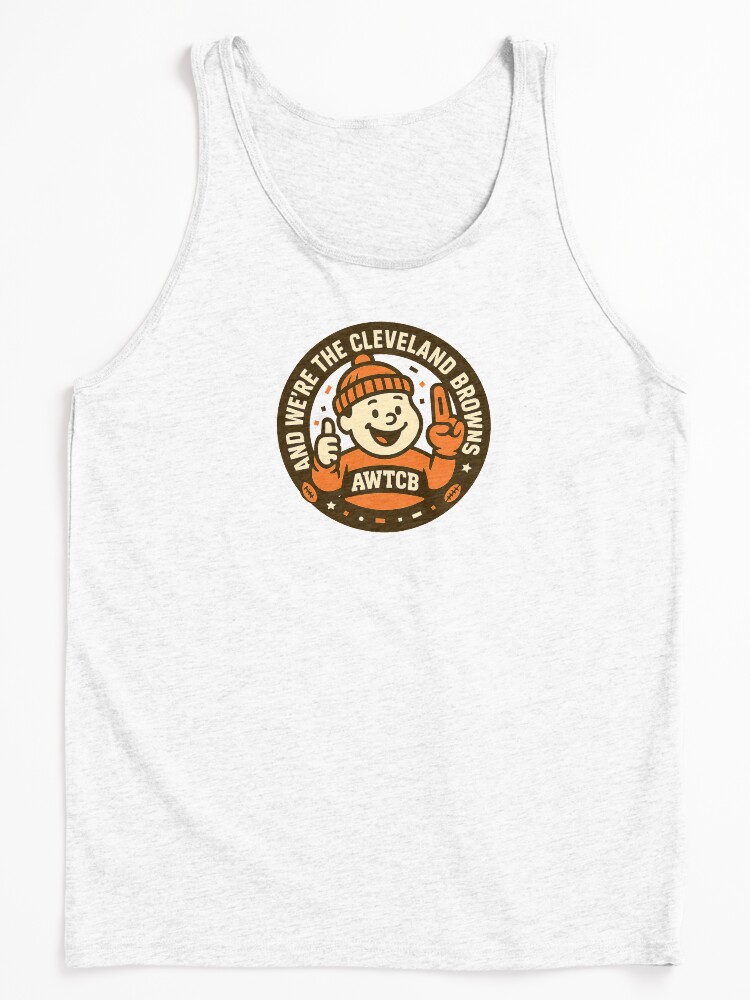 "And We're The Cleveland Browns - Seal" Tank Top - Image 3