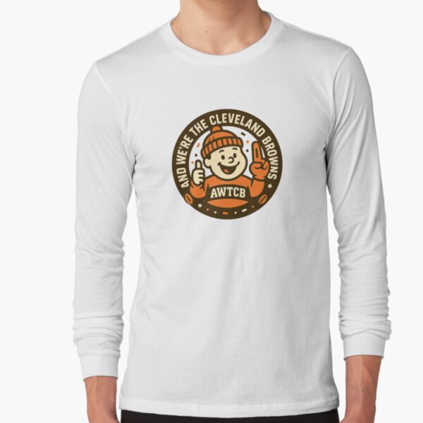 "And We're The Cleveland Browns - Seal" Long Sleeve T-Shirt 
