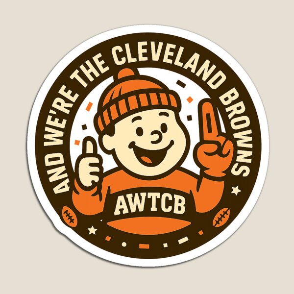"And We're The Cleveland Browns - Seal" Magnet for Sale by KJCDigital