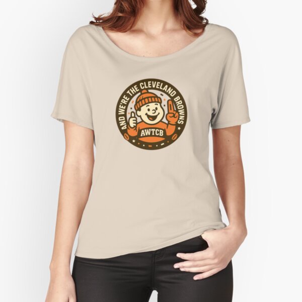 "And We're The Cleveland Browns - Seal" Relaxed Fit T-Shirt 