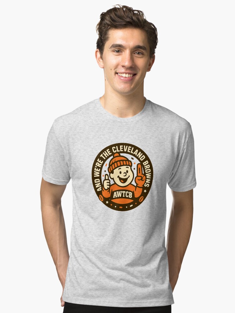 "And We're The Cleveland Browns - Seal" Tri-blend T-Shirt - Image 6