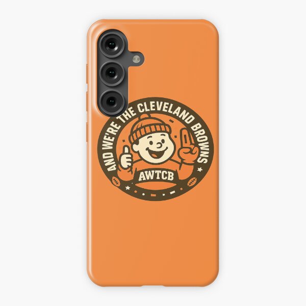 "And We're The Cleveland Browns - Seal" Samsung Galaxy Phone Case for Sale by KJCDigital