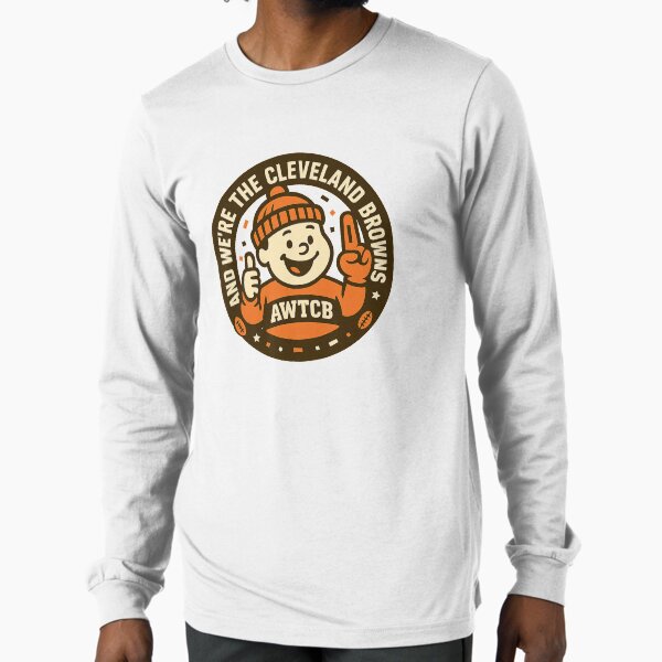 "And We're The Cleveland Browns - Seal" Long Sleeve T-Shirt for Sale by KJCDigital