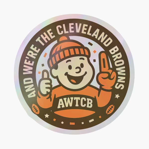 "And We're The Cleveland Browns - Seal" Sticker for Sale by KJCDigital