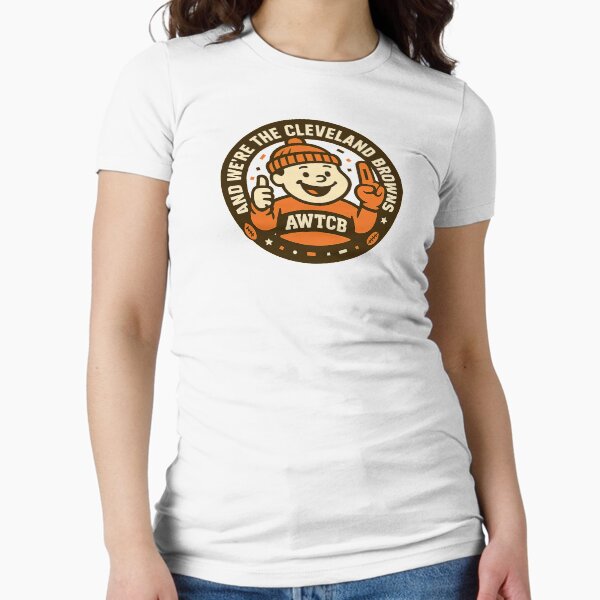 "And We're The Cleveland Browns - Seal" Fitted T-Shirt for Sale by KJCDigital