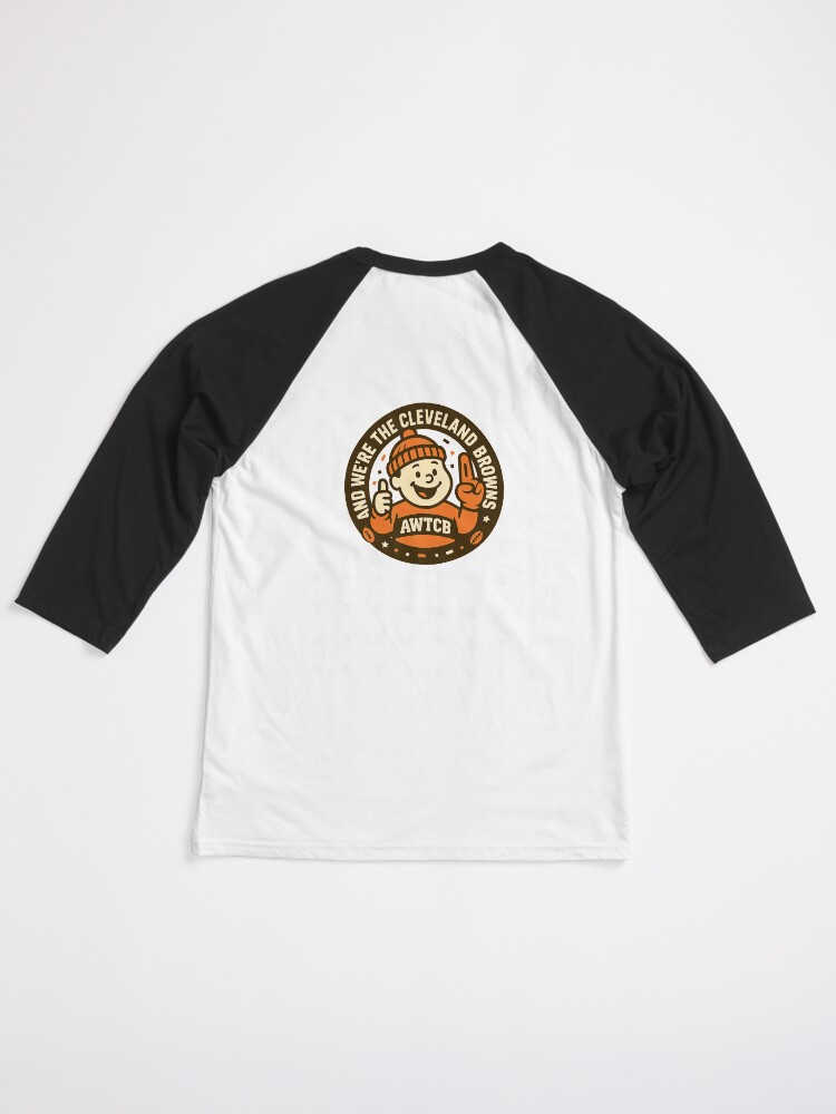 "And We're The Cleveland Browns - Seal" Baseball ¾ Sleeve T-Shirt - Image 6
